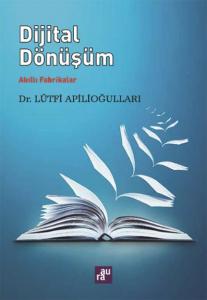 Dijital Dönüşüm - Akıllı Fabrikalar