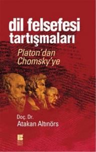 Dil Felsefesi Tartışmaları; Platon'dan Chomsky'ye