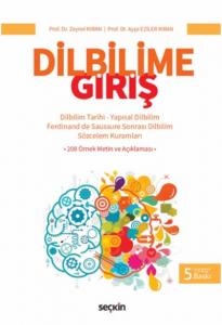 Dilbilime Giriş; Dilbilim Tarihi – Yapısal Dilbilim – Ferdinand de Saussure Sonrası Dilbilim – Sözcelem Kuramları