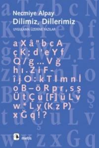 Dilimiz Dillerimiz; Uygulama Üzerine Yazılar