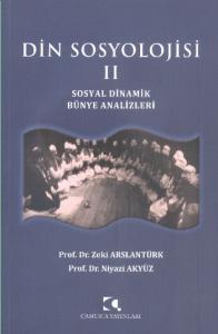 Din Sosyolojisi II; Sosyal Dinamik Bünye Analizleri