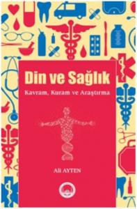Din Ve Sağlık; Kavram, Kuram ve Araştırma