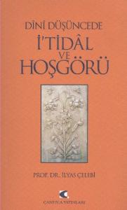 Dînî Düşüncede İ'tidâl ve Hoşgörü