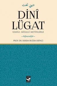 Dinî Lügat; İzahlı Misalli Metinlerle