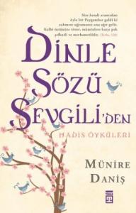 Dinle Sözlü Sevgiliden; Hadis Öyküleri