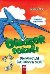 Dinozor Sokağı; Pterodaktilin Biri Ödevimi Çaldı