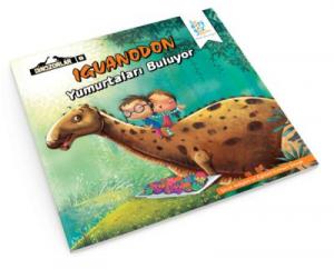 İguanodon Yumurtaları Buluyor; Dinozorlar Serisi 6