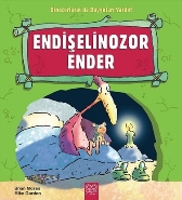 Endişelinozor Ender; Dinozorların da Duyguları Vardır!