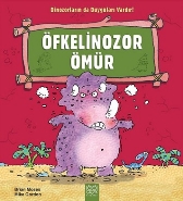 Öfkelinozor Ömür; Dinozorların da Duyguları Vardır!