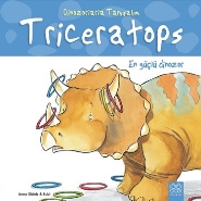 Triceratops: En Güçlü Dinozor; Dinozorlarla Tanışalım Serisi