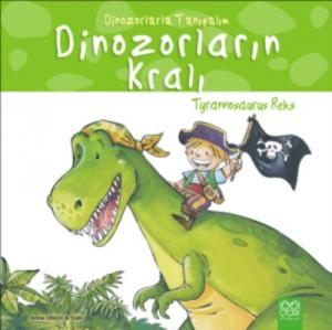 Dinozorların Kralı - Tyrannosaurus Reks; Dinozorlarla Tanışalım