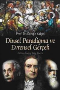 Dinsel Paradigma ve Evrensel Gerçek "Bilim-İnanç Fay Hattı"