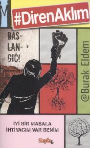 Diren Aklım; Başlangıç!