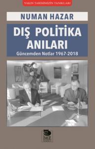 Dış Politika Anıları; Güncemden Notlar 1967-2018