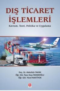 Dış Ticaret İşlemleri; Kavram, Teori, Politika ve Uygulama