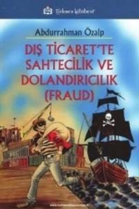 Dış Ticaret'te Sahtecilik Ve Dolandırıcılık (Fraud)
