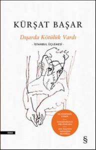 Dışarda Kötülük Vardı (Ciltli); -İstanbul Üçlemesi-