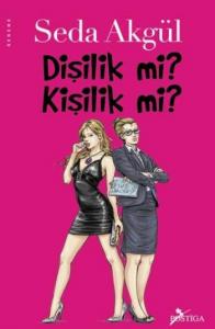 Dişilik Mi Kişilik Mi