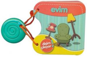 Evim; Dişim Çıkıyor