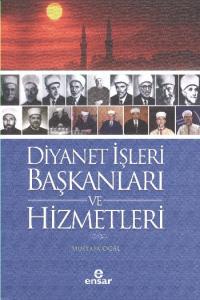 Diyanet İşleri Başkanları Ve Hizmetleri