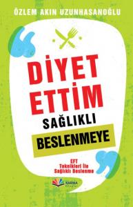 Diyet Ettim Sağlıklı Beslenmeye