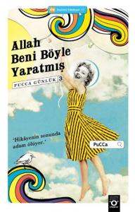Allah Beni Böyle Yaratmış; Pucca Günlük 3