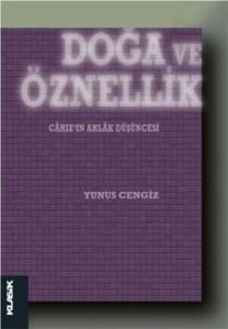 Doğa ve Öznellik; Câhız'ın Ahlâk Düşüncesi