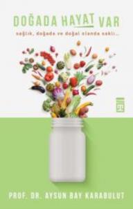 Doğada Hayat Var; Sağlık Doğada ve Doğal Olanda Saklı