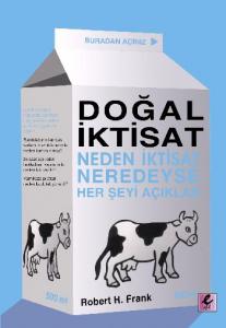 Doğal İktisat; Neden İktisat Neredeyse Herşeyi Açıklar