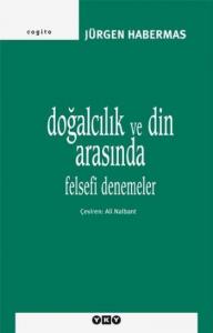 Doğalcılık ve Din Arasında; Felsefi Denemeler