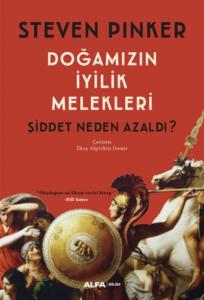 Doğamızın İyilik Melekleri; Şiddet Neden Azaldı?