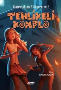 Tehlikeli Komplo; Doğruluk mu? Cesaret mi?