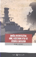 Doğu Akdenizde Güç Mücadelesi ve Kıbrıs Sorunu