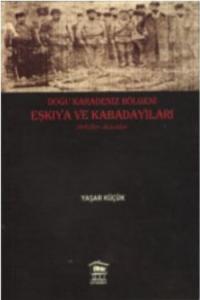 Doğu Karadeniz Bölgesi Eşkıya ve Kabadayıları; Türküler - Destanlar
