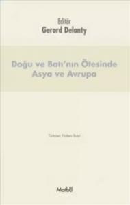 Doğu Ve Batı'nın Ötesinde Asya Ve Avrupa