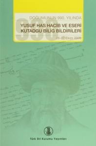 Doğumunun 990. Yılında Yusuf Has Hacib ve Eserleri Kutadgu Bilig Bildirileri