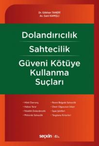 UyuştuDolandırıcılık – Sahtecilik – Güveni Kötüye Kullanma Suçları