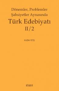 Dönemler, Problemler Şahsiyetler Aynasında Türk Edebiyatı 2 / 2