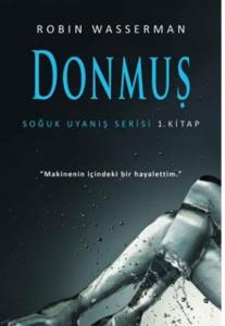 Soğuk Uyanış Serisi 1. Kitap - Donmuş