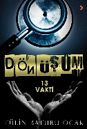 Dönüşüm; 13 Vakti