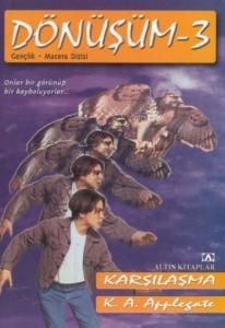 Dönüşüm 3; Karşılaşma