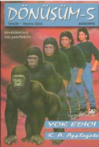 Dönüşüm 5 - Yok Edici