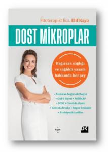 Dost Mikroplar; Bağırsak sağlığı ve sağlıklı yaşam hakkında her şey