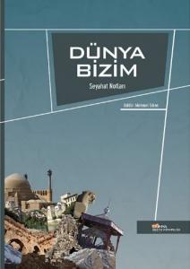 Dünya Bizim Seyahat Notları