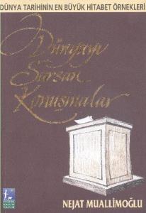 Dünyayı Sarsan Konuşmalar; Dünya Tarihinin En Büyük Hitabet Örnekleri