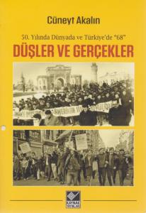 Düşler ve Gerçekler; 50. Yılında Dünyada ve Türkiye'de "68"