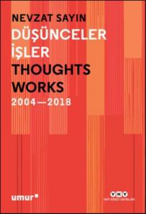 Düşünceler İşler 2004-2018