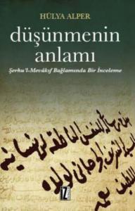 Düşünmenin Anlamı; Şerhu'l-Mevakıf Bağlamında Bir İnceleme