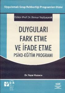 Duyguları Fark Etme ve İfade Etme; Psiko-Eğitim Programı