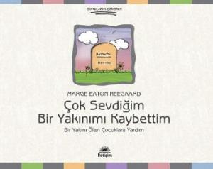 Çok Sevdiğim Bir Yakınımı Kaybettim